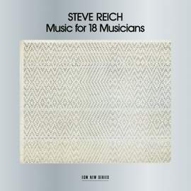 Reich: Music for 18 Musicians