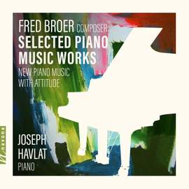 Selected Piano Music Works: New Music with Attitude