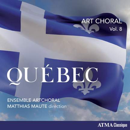 ART CHORAL Vol. 8: Québec