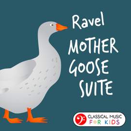 Ravel: Mother Goose Suite (Classical Music for Kids)