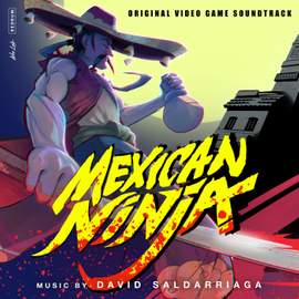 Mexican Ninja (Original Video Game Soundtrack)