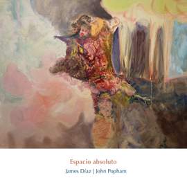 James Díaz: Espacio absoluto