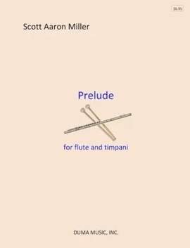 Miller, S A: Prelude for flute and timpani