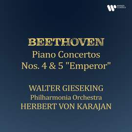 Beethoven: Piano Concertos Nos. 4 & 5 'Emperor' (Remastered)