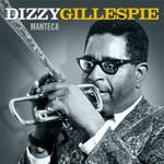 Dizzy Gillespie: Manteca Product Image