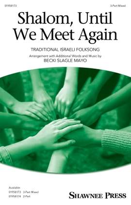 Traditional Israeli Folksong: Shalom, Until We Meet Again (arr. Becki Slagle Mayo)