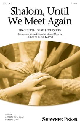 Traditional Israeli Folksong: Shalom, Until We Meet Again (arr. Becki Slagle Mayo)
