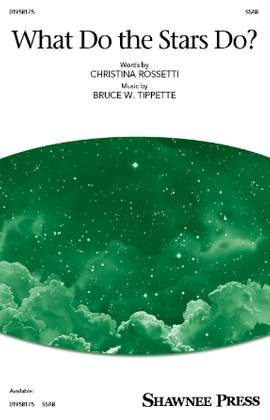 Bruce W. Tippette: What Do The Stars Do?