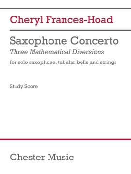 Cheryl Frances-Hoad: Saxophone Concerto (Three Mathematical Diversions) - Study Score