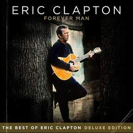 Eric Clapton: Forever Man