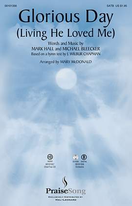 Casting Crowns: Glorious Day (Living He Loved Me) (arr. Mary McDonald)