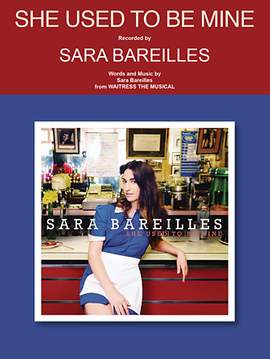 Sara Bareilles: She Used To Be Mine (from Waitress The Musical)
