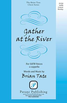 Brian Tate: Gather at the River