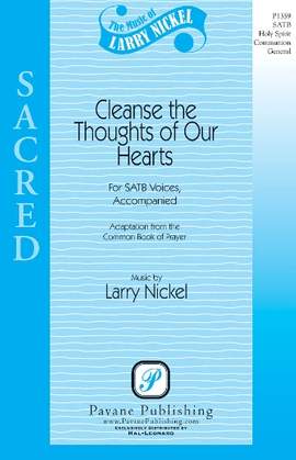 Larry Nickel: Cleanse The Thoughts Of Our Hearts