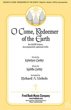 Keith Getty: O Come, Redeemer Of The Earth (arr. Richard A. Nichols)