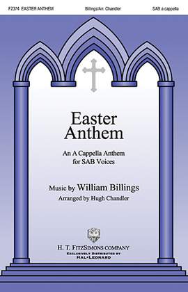 William Billings: Easter Anthem (arr. Hugh Chandler)