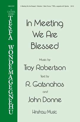 Troy Robertson: In Meeting We Are Blessed