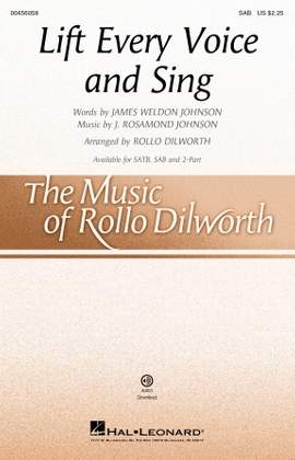 James Weldon Johnson and J. Rosamond Johnson: Lift Every Voice And Sing (arr. Rollo Dilworth)