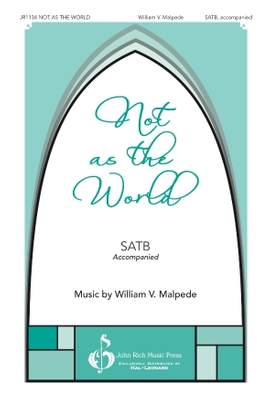 William V. Malpede: Not as the World