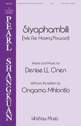 Denise LL Onen: Siyaphambili (We Are Moving Forward)