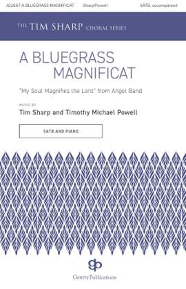 Tim Sharp and Timothy Michael Powell: A Bluegrass Magnificat