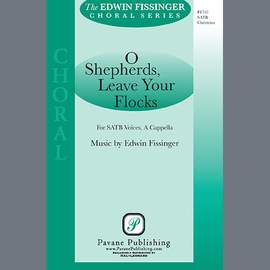 Edwin Fissinger: O Shepherds Leave Your Flocks