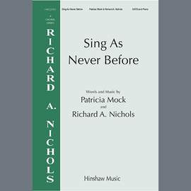 Patricia Mock & Richard A. Nichols: Sing As Never Before