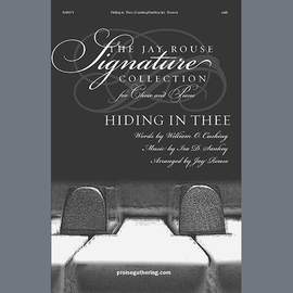 Ira D. Sankey: Hiding In Thee (arr. Jay Rouse)
