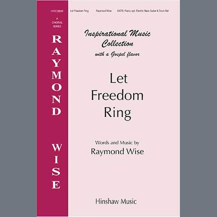Raymond Wise: Let Freedom Ring