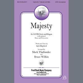 Jack Hayford: Majesty (arr. Mark Thallander and Bruce Wilkin)