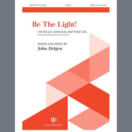 John Helgen: Be The Light