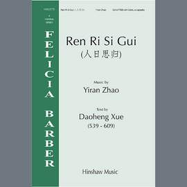 Yiran Zhao: Ren Ri Si Gui