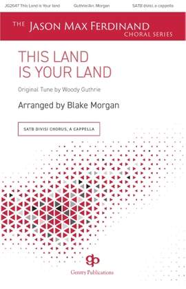 Woody Guthrie: This Land Is Your Land (arr. Blake Morgan) - Full Score
