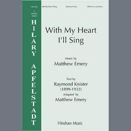 Matthew Emery: With My Heart I'll Sing