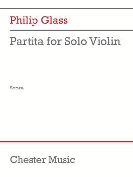 Philip Glass: Partita for Solo Violin