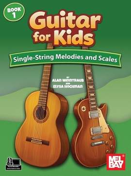 Alan Weintraub_Elysa Hochman: Guitar for Kids Book 1