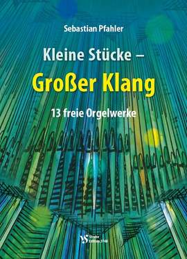 Pfahler, S: Kleine Stücke - Großer Klang