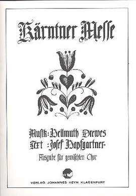 Drewes, H: Kärntner Messe für gem Chor und