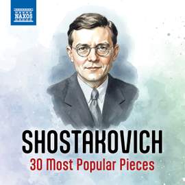 Shostakovich - 30 Most Popular Pieces