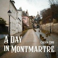 Chiu, C: A Day in Montmartre