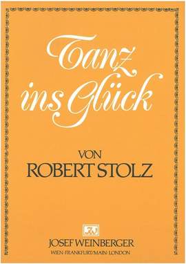 Stolz, R: Tanz ins Glück