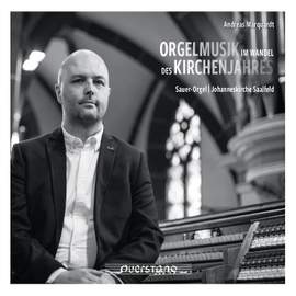 Orgelmusik im Wandel des Kirchenjahres