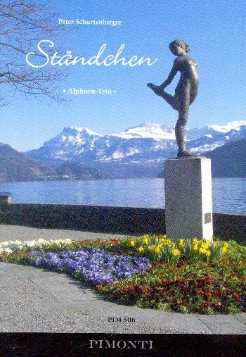 Schurtenberger, P: Ständchen