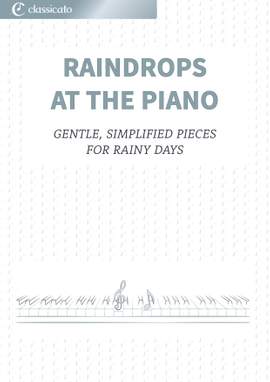Pyotr Ilyich Tchaikovsky, Frédéric Chopin, Alexander Nikolajewitsch Skrjabin, Robert Schumann, Erik Satie: Raindrops at the Piano