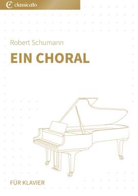 Robert Schumann: Ein Choral