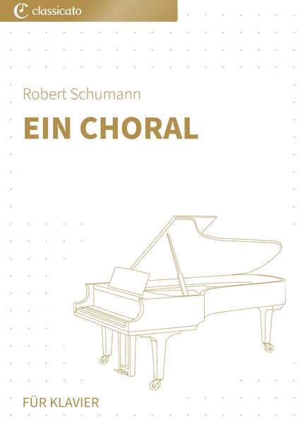Robert Schumann: Ein Choral