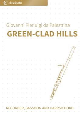 Giovanni Pierluigi da Palestrina: Green-Clad Hills