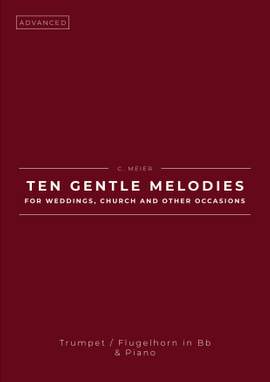 Christoph Meier: Ten Gentle Melodies For Weddings, Church And Other Occasions