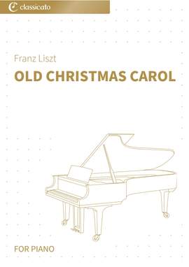 Franz Liszt: Old Christmas Carol