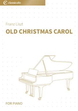 Franz Liszt: Old Christmas Carol